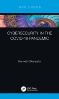 Cybersecurity in the Covid-19 Pandemic 0367721430 Book Cover