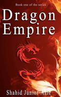 Dragon Empire - When balance is lost, two destined ones will risk their lives, for you 1481051229 Book Cover