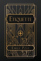 Etiquette: in Society, in Business, in Politics and at Home B0DSLX7P8M Book Cover