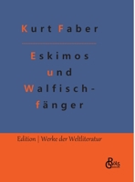 Unter Eskimos und Walfischfängern: Eismeerfahrten eines jungen Deutschen 3368454226 Book Cover