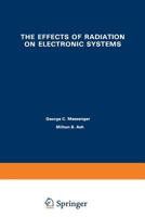 The Effects of Radiation on Electronic Systems 9401753571 Book Cover