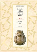 Collection of Ancient Chinese Cultural Relics, Volume 9 1925371387 Book Cover