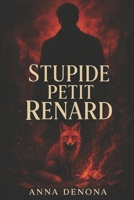 STUPIDE PETIT RENARD B0FSSQGQXM Book Cover