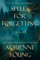 Spells for Forgetting 0593358511 Book Cover