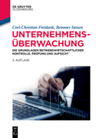 Unternehmensüberwachung: Grundlagen Und Prozesse Betriebswirtschaftlicher Kontrolle, Prüfung Und Aufsicht (de Gruyter Studium) (German Edition) 3111208478 Book Cover