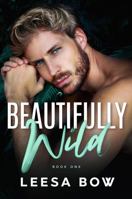 Beautifully Wild 0645687103 Book Cover