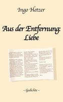 Aus der Enfernung: Liebe: Gedichte 3831134588 Book Cover