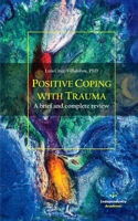 Positive Coping with Trauma: A brief and complete review B08XZCNP2H Book Cover