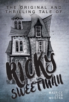 The Original and Thrilling Tale of Ricky Sweetman 1525579770 Book Cover