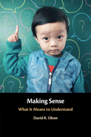 Making Sense: What It Means to Understand 1009073524 Book Cover