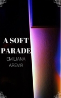 A Soft Parade 1705848419 Book Cover