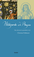 Hildegard von Bingen. Nonne und Genie 842545042X Book Cover