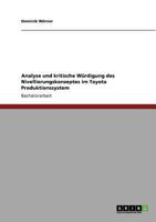 Analyse und kritische W�rdigung des Nivellierungskonzeptes im Toyota Produktionssystem 3640891724 Book Cover