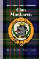 Clan MacLaren: A Concise History of Scotland’s Warriors of Balquhidder Glen (The Ancient Clans of Scotland) B0F4NFNRRP Book Cover