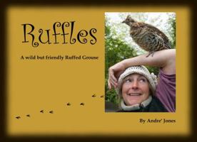 Ruffles: A wild but friendly grouse 0615870120 Book Cover