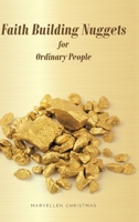 Faith Building Nuggets for Ordinary People 1645595641 Book Cover