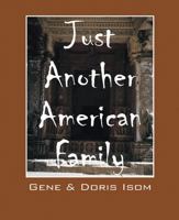 Just Another American Family 1478736216 Book Cover