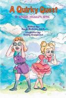 A Quirky Quest: Alphabet Vocabulary Series 1542730554 Book Cover