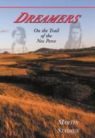 Dreamers: On the Trail of the Nez Perce 0870043935 Book Cover