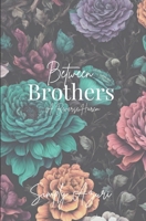 Between Brothers: A Reverse Harem B0CP6JMC45 Book Cover