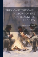 The Constitutional History of the United States, 1765/1895: 1788-1861 1021671177 Book Cover