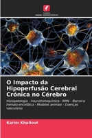 O Impacto da Hipoperfusão Cerebral Crónica no Cérebro (Portuguese Edition) 6208098831 Book Cover