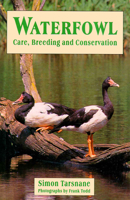 Waterfowl: Care, Breeding and Conservation 0888393911 Book Cover