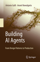 Building AI Agents: From Design Patterns to Production 3032390958 Book Cover
