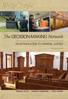 The Decision-Making Network: An Introduction to Criminal Justice 1531002986 Book Cover