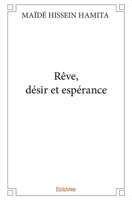 Rêve, désir et espérance (French Edition) 2414173645 Book Cover