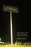 Utopias: A Brief History from Ancient Writings to Virtual Communities 1405183284 Book Cover