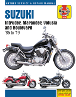 Suzuki Intruder, Marauder, Volusia and Boulevard Haynes Service & Repair Manual: 1985 to 2019 1620923793 Book Cover