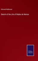 Sketch of the Life of Walter de Merton 3375136188 Book Cover