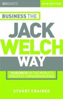 Big Shots, Business the Jack Welch Way: 10 Secrets of the World's Greatest Turnaround King 0814470335 Book Cover