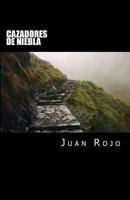 Cazadores de Niebla 1479306207 Book Cover