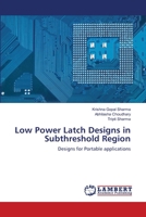 Low Power Latch Designs in Subthreshold Region 365916061X Book Cover