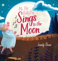 Mr. Pot Belly Pig Sings to the Moon 1685156495 Book Cover
