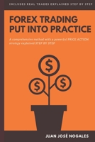 Forex trading - Put into practice: A comprehensive method with a powerful price action strategy explained step by step B08RTF9TKB Book Cover