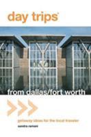Day Trips® from Dallas/Fort Worth: Getaway Ideas for the Local Traveler 0762757078 Book Cover