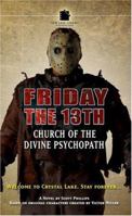 Friday the 13th: Church of the Divine Psychopath 1844161811 Book Cover