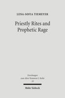 Priestly Rites and Prophetic Rage: Post-Exilic Prophetic Critique of the Priesthood 3161490592 Book Cover