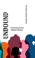 UNBOUND: A Journey Every Woman Knows B0GS2VKKD1 Book Cover