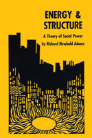 Energy and Structure: A Theory of Social Power 0292720130 Book Cover