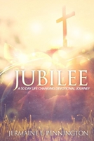 Jubilee: A 50 Day Life Changing Devotional Journey 1548104817 Book Cover