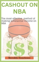 Cash Out On NBA: The most effective method to making substantial income on NBA betting B0C9S99MLP Book Cover
