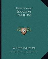 Dante And Educative Discipline 1425330207 Book Cover