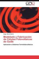 Modelado y Fabricacion de Celulas Fotovoltaicas de Gasb 3845495278 Book Cover