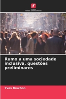 Rumo a uma sociedade inclusiva, questões preliminares 6204055992 Book Cover