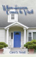 When Heaven Comes to Visit 1610054040 Book Cover