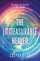 The Immeasurable Heaven 183786473X Book Cover